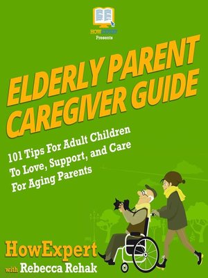 cover image of Elderly Parent Caregiver Guide